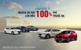 Ưu đãi đặc biệt lên đến 100% phí trước bạ với các dòng xe Mazda