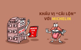 Khi khẩu vị 'cãi lộn' với Michelin