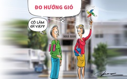 Chuyện lạ: Đo hướng gió mua nhà Sài Gòn