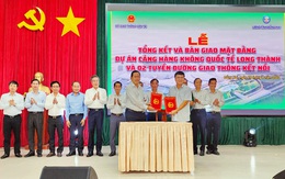 Đồng Nai bàn giao toàn bộ mặt bằng xây dựng sân bay Long Thành