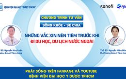 Chương trình tư vấn: Nên tiêm vắc xin trước khi đi nước ngoài