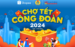 Chuỗi ưu đãi độc quyền tại ‘Chợ Tết Công đoàn năm 2024’ trên Shopee