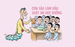 Con sâu làm rầu suất ăn học sinh