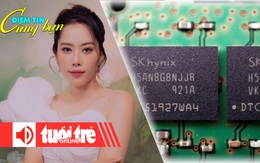 Điểm tin 18h: Công an xác minh video liên quan hoa khôi Nam Em; Mỹ sản xuất chip tiên tiến