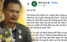 Giám đốc đăng lời xin lỗi ngoài giờ hành chính gây 'bão mạng'