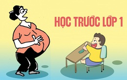 'Học trước lớp 1' - Không học không được!