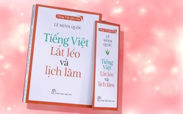 Lê Minh Quốc lắt léo và lịch lãm cùng tiếng Việt