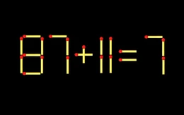 Thử tài IQ: Di chuyển một que diêm để 87+11=7 thành phép tính đúng