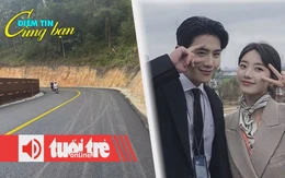 Điểm tin 8h: Đèo Mimosa Đà Lạt thông xe trở lại; Suzy và Kim Seon Ho chạy bộ ở hồ Tây