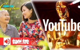 Điểm tin 18h: Tuổi thọ trung bình ở TPHCM cao nhất nước; Oscar phát miễn phí trên YouTube