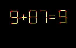 Thử tài IQ: Di chuyển một que diêm để 9+87=9 thành phép tính đúng