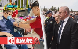 Điểm tin 8h: Nhu cầu truyền máu tăng đột biến; Úc rà soát các cơ quan an ninh sau vụ xả súng