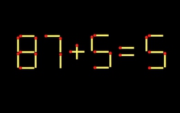 Thử tài IQ: Di chuyển một que diêm để 87+5=5 thành phép tính đúng