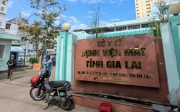 Bác sĩ Bệnh viện Mắt tỉnh Gia Lai được cử đi học để phục vụ tỉnh, học xong xin thôi việc ngay