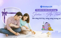 Shinhan Life ra mắt sản phẩm bảo hiểm liên kết chung đóng phí định kỳ