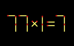Thử tài IQ: Di chuyển một que diêm để 77x1=7 thành phép tính đúng