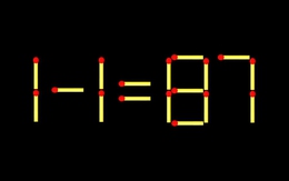 Thử tài IQ: Di chuyển một que diêm để 1-1=87 thành phép tính đúng