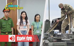 Điểm tin 8h: Hoa hậu Thùy Tiên bị khởi tố; Châu Âu lập quỹ quốc phòng 168 tỉ USD
