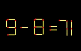 Thử tài IQ: Di chuyển một que diêm để 9-8=71 thành phép tính đúng