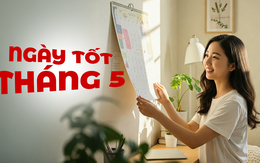 Ngày âm lịch hôm nay và ngày tốt trong tháng 5 năm 2025: Động thổ, cưới hỏi, xây nhà, khai trương