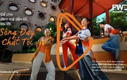 FWD Việt Nam truyền cảm hứng sống đầy, sống chất với chiến dịch mới