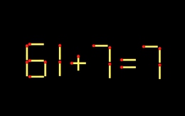 Thử tài IQ: Di chuyển một que diêm để 61+7=7 thành phép tính đúng