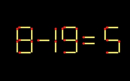 Thử tài IQ: Di chuyển một que diêm để 8-19=5 thành phép tính đúng