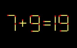 Thử tài IQ: Di chuyển một que diêm để 7+9=19 thành phép tính đúng