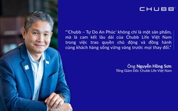 ‘Chubb - Tự do an phúc’ - Bảo hiểm kết hợp tài chính và sức khỏe