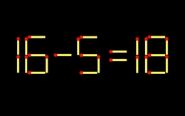 Thử tài IQ: Di chuyển một que diêm để 16-5=18 thành phép tính đúng