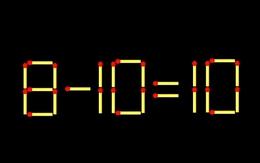 Thử tài IQ: Di chuyển một que diêm để 8-10=10 thành phép tính đúng