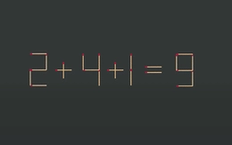 Thử tài IQ: Di chuyển một que diêm để 2+4+1=9 thành phép tính đúng