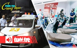 Điểm tin 18h: Sát hạch lái xe từ tinh mơ đến nửa đêm; Cuộc đua giành 'miếng bánh' xe điện