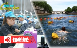 Điểm tin cùng bạn 8h: Doanh nghiệp mới tăng kỷ lục; Người Pháp được bơi lội trên sông Seine