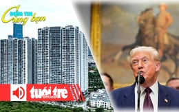 Điểm tin cùng bạn 8h:Rút đề xuất thu 20% lãi giao dịch bất động sản; Thụy Sĩ kêu gọi đàm phán với Mỹ
