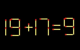 Thử tài IQ: Di chuyển một que diêm để 19+17=9 thành phép tính đúng