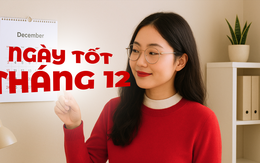 Ngày âm lịch hôm nay và ngày tốt trong tháng 12 năm 2025: Khai trương, động thổ, cưới hỏi