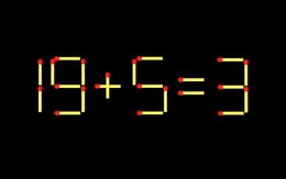 Thử tài IQ: Di chuyển một que diêm để 19+5=3 thành phép tính đúng