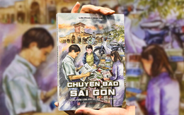 Nóng hổi Chuyện báo Sài Gòn và nỗi trăn trở 'rất Việt Nam'