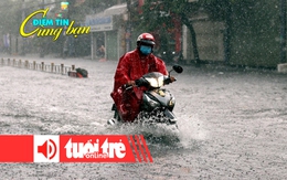 Điểm tin 18h: TP.HCM, Nam Bộ sẽ có mưa rất to