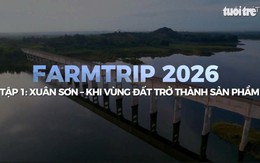 FARMTRIP 2026 | Tập 1: Xuân Sơn  Khi vùng đất trở thành sản phẩm