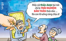Đừng biến một clip trên mạng xã hội thành đơn thuốc