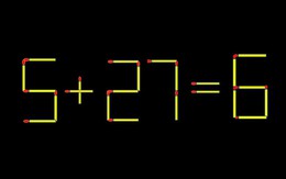 Thử tài IQ: Di chuyển một que diêm để 5+27=6 thành phép tính đúng