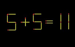 Thử tài IQ: Di chuyển một que diêm để 5+5=11 thành phép tính đúng
