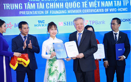 Trung tâm Tài chính quốc tế Việt Nam tại TP.HCM ra mắt: Nền tảng niềm tin đón dòng vốn toàn cầu