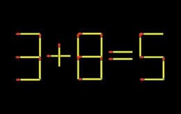 Thử tài IQ: Di chuyển một que diêm để 3+8=5 thành phép tính đúng