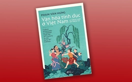 Vén màn văn hóa tính dục của người Việt trong lịch sử