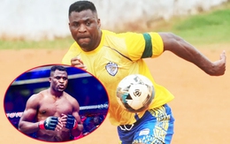 'Quái vật' võ đài Ngannou trở thành tiền đạo bóng đá