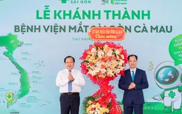 Khánh thành Bệnh viện Mắt Sài Gòn Cà Mau