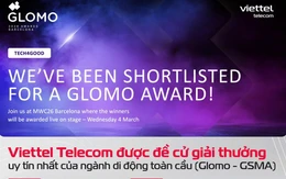 Vì sao Viettel lọt đề cử GLOMO Awards 2026?